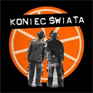 Koniec Świata @ STARY KLASZTOR | Wrocław | Dolnośląskie | Polska
