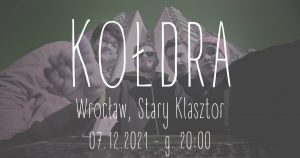 KOŁDRA @ STARY KLASZTOR | Wrocław | Dolnośląskie | Polska