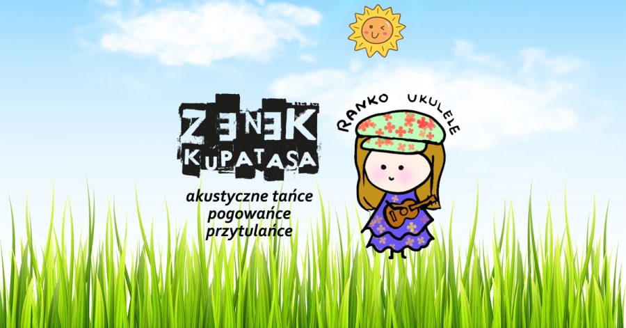 Koncert – Zenek Kupatasa / Ranko Ukulele
