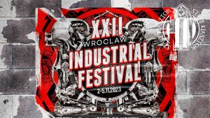 XXII Wrocław Industrial Festival @ STARY KLASZTOR | Wrocław | Dolnośląskie | Polska