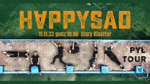 Happysad - Wrocław - Stary Klasztor @ STARY KLASZTOR | Wrocław | Dolnośląskie | Polska