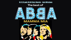 MAMMA MIA - The best of ABBA w Starym Klasztorze! @ STARY KLASZTOR | Wrocław | Dolnośląskie | Polska