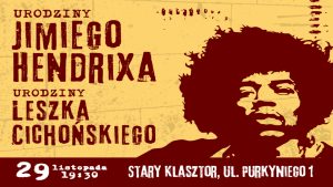 Urodziny JIMIEGO HENDRIXA i LESZKA CICHOŃSKIEGO w Starym Klasztorze @ STARY KLASZTOR | Wrocław | Dolnośląskie | Polska