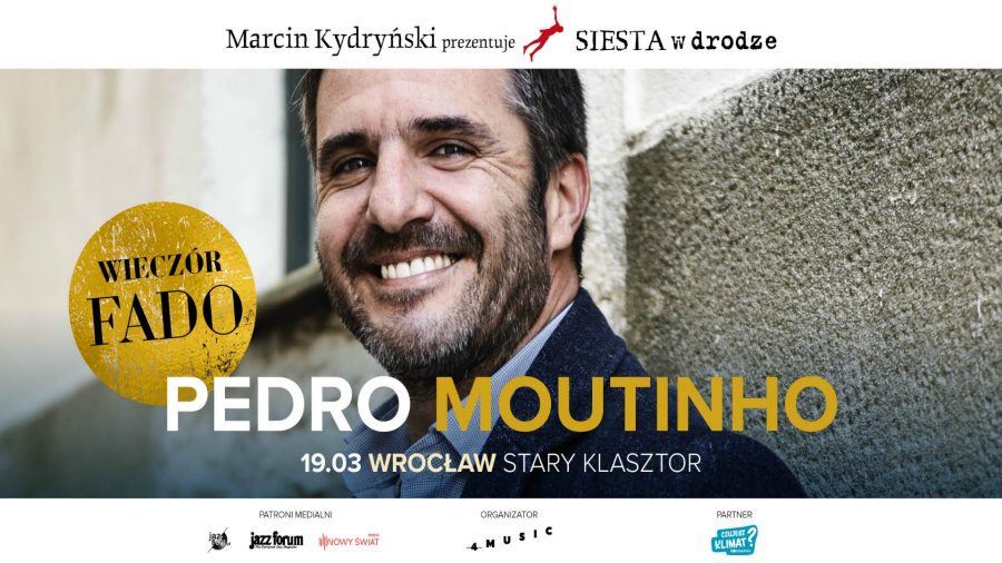 Marcin Kydryński prezentuje: SIESTA w drodze PEDRO MOUTINHO – wieczór fado