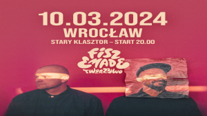 Fisz Emade Tworzywo / 10.03.2024 / Wrocław @ STARY KLASZTOR | Wrocław | Dolnośląskie | Polska