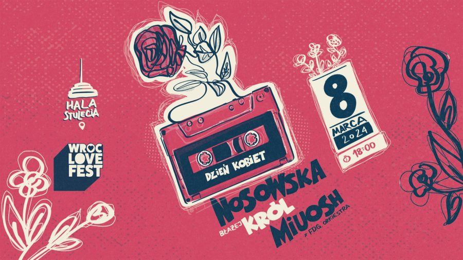 NOSOWSKA, KRÓL i MIUOSH  – WrocLove Fest 2024 z okazji Dnia Kobiet we Wrocławiu!