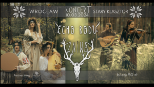 Koncert Echo Rodu & Żniwa 10.03.2024 Wrocław - Stary Klasztor @ STARY KLASZTOR | Wrocław | Dolnośląskie | Polska