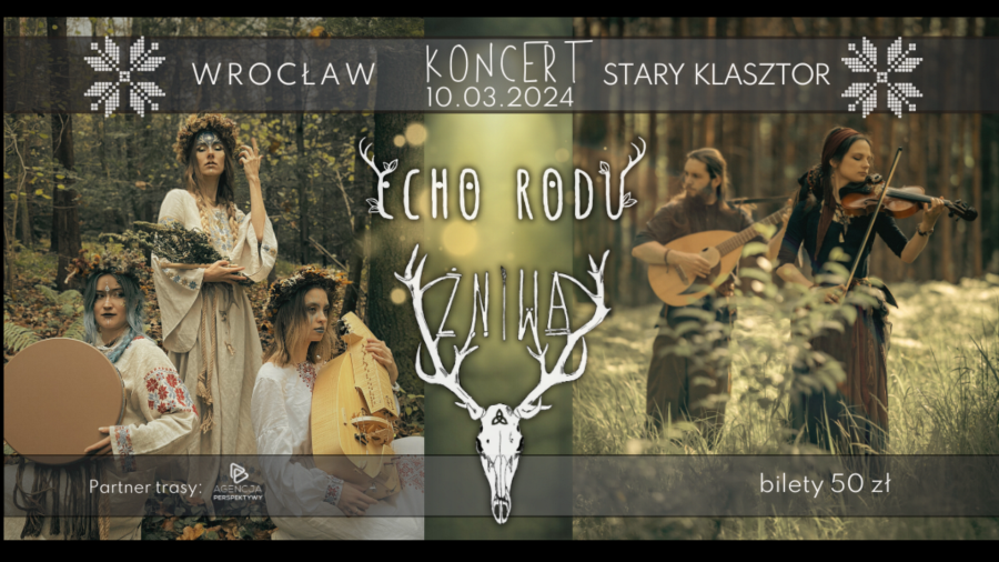 Koncert Echo Rodu & Żniwa 10.03.2024 Wrocław – Stary Klasztor