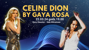 CELINE DION by GAYA ROSA w Starym Klasztorze! @ STARY KLASZTOR | Wrocław | Dolnośląskie | Polska