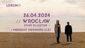 Lorein - koncert | WROCŁAW | + Midnight Swimmers (CZ) @ STARY KLASZTOR | Wrocław | Dolnośląskie | Polska