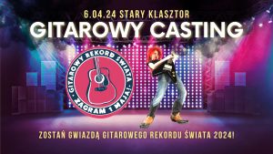 GITAROWY CASTING -  zostań gwiazdą Gitarowego Rekordu Świata 2024! @ STARY KLASZTOR | Wrocław | Dolnośląskie | Polska