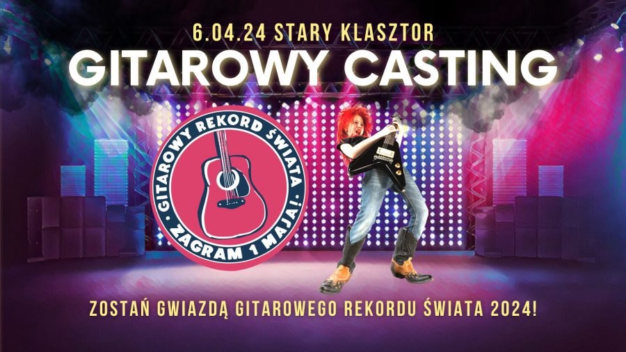 GITAROWY CASTING –  zostań gwiazdą Gitarowego Rekordu Świata 2024!