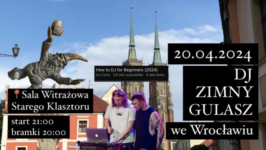 Impreza DJ Zimny Gulasz – Wrocław – 20.04.2024